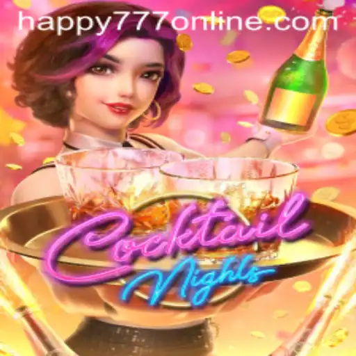 Experience the Vibrancy of CocktailNights with HAPPY777