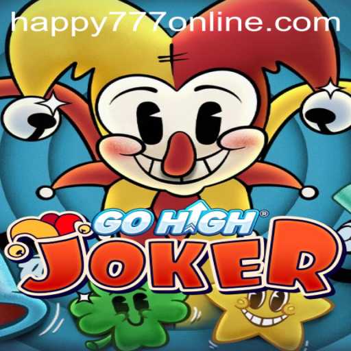 Explore the Thrilling World of GoHighJoker with HAPPY777 Bonus