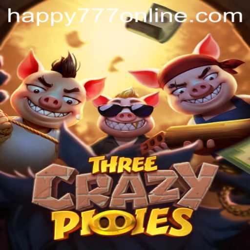 Discover the Exciting World of ThreeCrazyPiggies with the Keyword HAPPY777